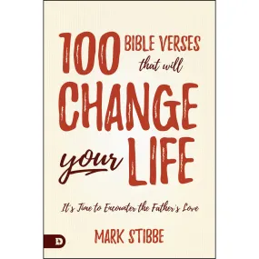 100 Bible Verses That Will Change Your Life: Its Time To Encounter (Hardcover)