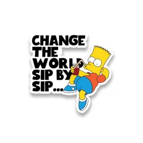 Change The World Sip By Sip Sticker