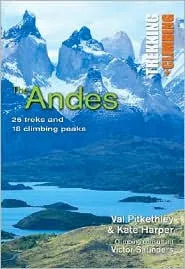 The Andes: Trekking and Climbing